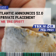 Great Atlantic Announces $2.0 Million Private Placement Backed by Mr. Eric Sprott